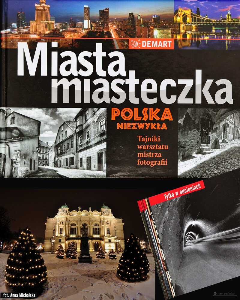 Wyróżnienie w konkursie fotograficznym portalu Polska Niezwykła i publikacja zdjęć w albumie „Miasta i miasteczka”